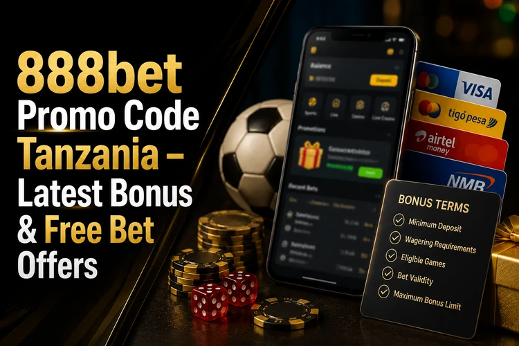 888bet Promo Code Tanzania - Latest Bonus & Free Bet Offers